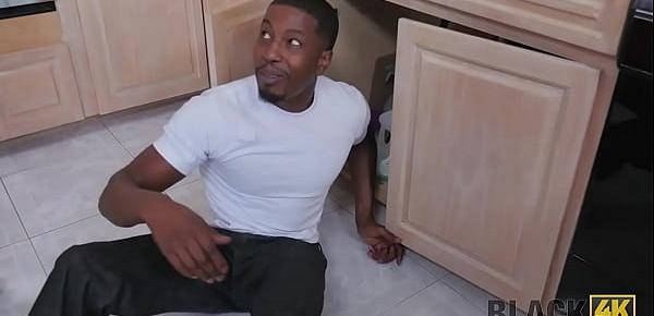  BLACK4K. Housewife wants the black plumber to fuck her right in the kitchen